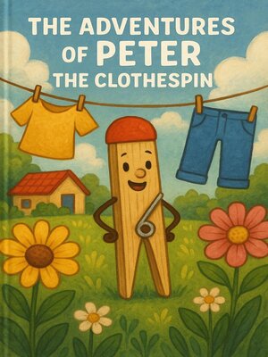 cover image of The Adventures of Peter the Clothespin